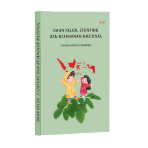 Cover Buku Daun Kelor, Stunting Dan Ketahanan Nasional 1